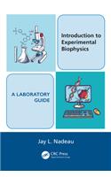 Introduction to Experimental Biophysics - A Laboratory Guide