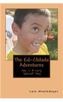 The Ed-Chilada Adventures