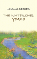 Watershed Years