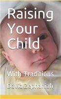 Raising Your Child: With Traditions