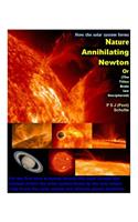 Nature Annihilating Newton