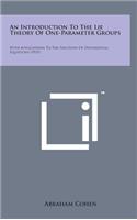 An Introduction to the Lie Theory of One-Parameter Groups: With Applications to the Solution of Differential Equations (1911)