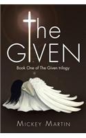 The Given: Book One of the Given Trilogy
