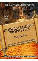 Understanding Prophetics: Unlocking Your Prophetic Purpose