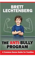 Anti-Bully Program: A Common Sense Guide for Families
