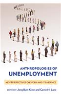 Anthropologies of Unemployment