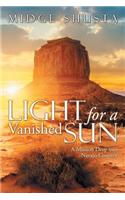 Light for a Vanished Sun