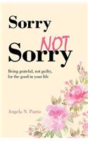 Sorry Not Sorry