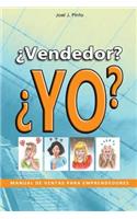 Vendedor? Yo?