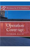 Operation Cover-Up: Crimson Storm