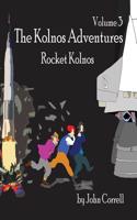 The Kolnos Adventures Volume 3: Rocket Kolnos