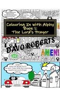 Lord's Prayer - Colouring In with Alphy