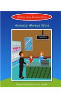 Honesty Always Wins: (10 Children Learn Business)