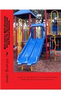 Multi-Sensory-Multi-Discipline Activities For The Playground And Classroom: Teaching Methods That Involve Games And Physical Education