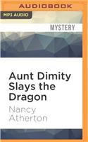Aunt Dimity Slays the Dragon