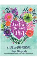 Listen to Your Heart: A Line-a-Day Journal with Prompts