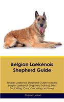 Belgian Laekenois Shepherd Guide Belgian Laekenois Shepherd Guide Includes