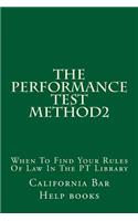 The Performance Test Method2: When to Find Your Rules of Law in the PT Library
