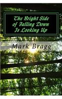 The Bright Side of Falling Down Is Looking Up