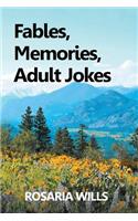 Fables, Memories, Adult Jokes