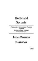 Homeland Security LEGAL DIVISION HANDBOOK