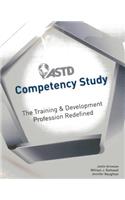 ASTD Competency Study: The Training & Development Profession Redefined