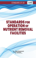 Standards for Operation of Nutrient Removal Facilities, Wef 37-24