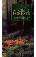 Sierra Club Guide to the Ancient Forests of the Northeast