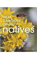 Real Gardens Grow Natives