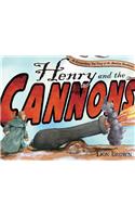 Henry and the Cannons