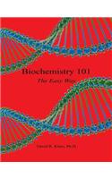 Biochemistry 101 - The Easy Way