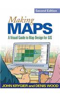 Making Maps, Second Edition: A Visual Guide to Map Design for GIS