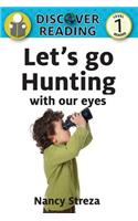 Let's go Hunting with our eyes