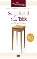 Fine Woodworking Video Workshop Series - Single Board Side Table