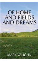 Of Home and Fields and Dreams