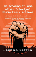 Account Of Some Of The Principal Slave Insurrections Hardcover