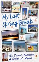 My Last Spring Break