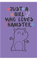 Just A Girl Who Loves Hamster