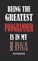 Being the Greatest Programmer is in my DNA Notebook: 6x9 inches - 110 graph paper, quad ruled, squared, grid paper pages - Greatest Passionate Office Job Journal Utility - Gift, Present Idea