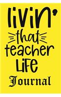 Livin' That Teacher Life Journal