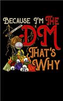 Because I'm The DM That's Why