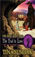 The Trail to Love