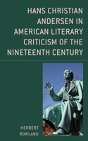 Hans Christian Andersen in American Literary Criticism of the Nineteenth Century