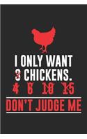 I only want chickens. Don't Judge me