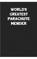 World's Greatest Parachute Mender: Blank Lined Parachute Rigger Notebook Journal