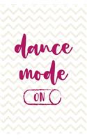 Dance Mode On