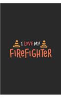 I Love My Firefighter: Womens I Love My Firefighter Fireman Gifts Wife Husband Journal/Notebook Blank Lined Ruled 6x9 100 Pages