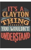 It's A Clayton You Wouldn't Understand: Want To Create An Emotional Moment For A Clayton Family Member ? Show The Clayton's You Care With This Personal Custom Gift With Clayton's Very Own 