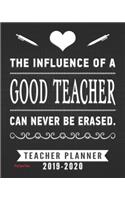 Teacher Planner - The Influence of a good teacher can never be erased
