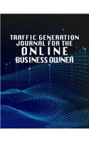 Traffic Generation Journal For The Online Business Owner